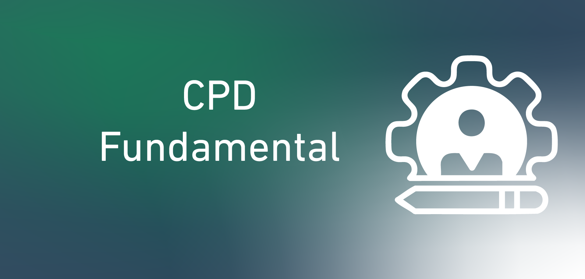 CPD Fundamentals 101